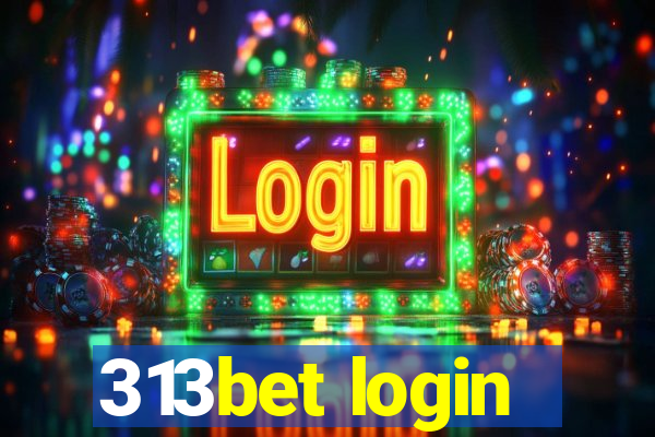 313bet login